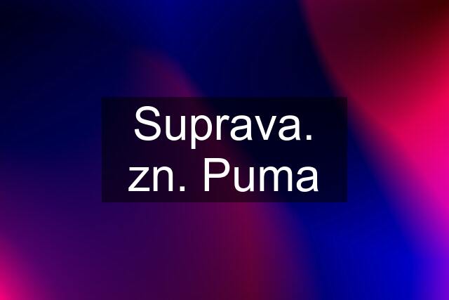 Suprava. zn. Puma