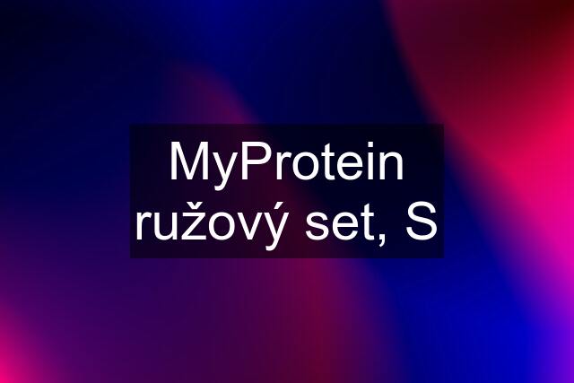 MyProtein ružový set, S