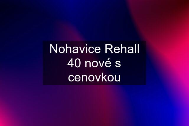 Nohavice Rehall 40 nové s cenovkou