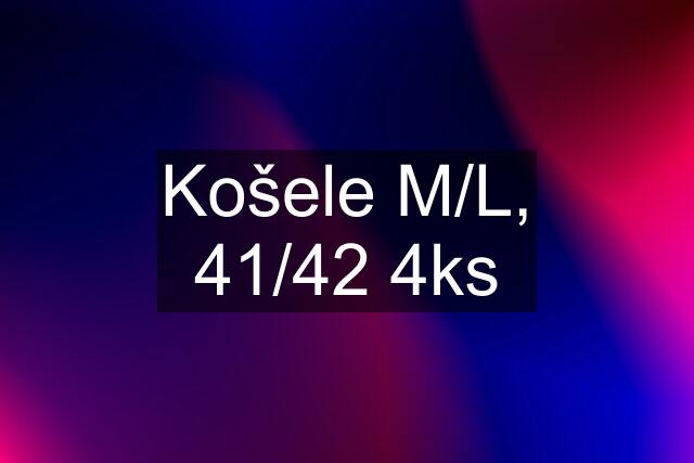 Košele M/L, 41/42 4ks