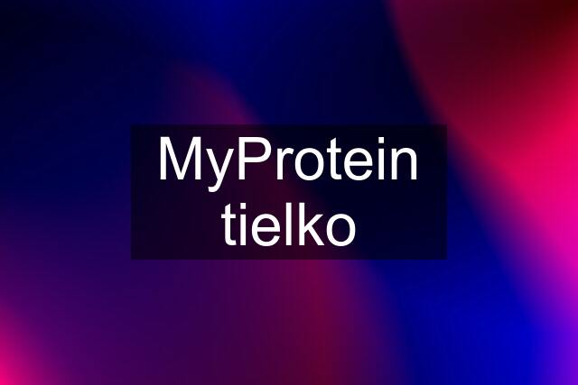 MyProtein tielko