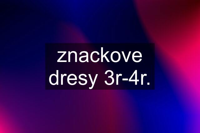 znackove dresy 3r-4r.