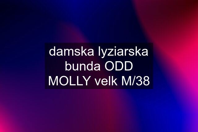 damska lyziarska bunda ODD MOLLY velk M/38