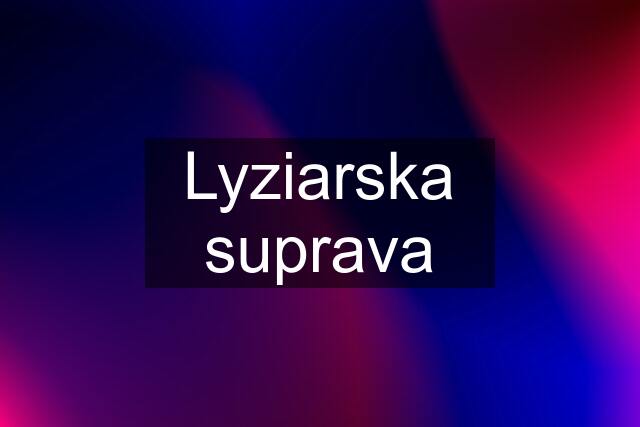 Lyziarska suprava