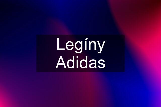 Legíny Adidas