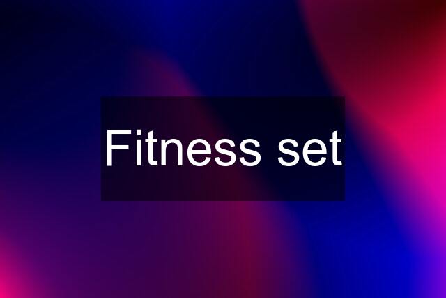 Fitness set