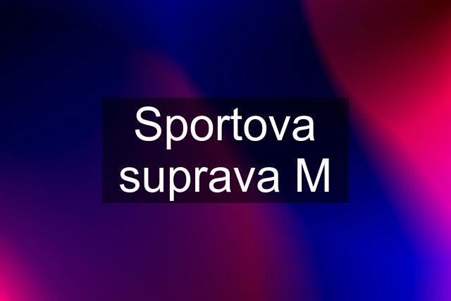 Sportova suprava M