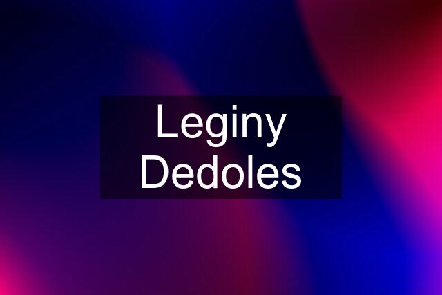 Leginy Dedoles