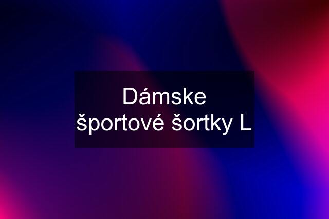 Dámske športové šortky L