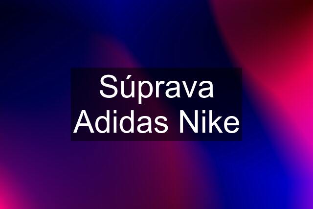 Súprava Adidas Nike