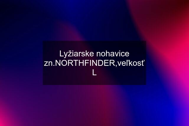 Lyžiarske nohavice zn.NORTHFINDER,veľkosť L