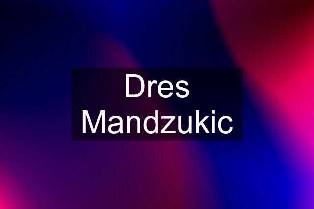 Dres Mandzukic