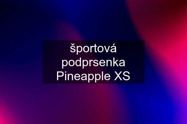 športová podprsenka Pineapple XS