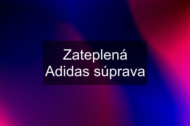 Zateplená Adidas súprava