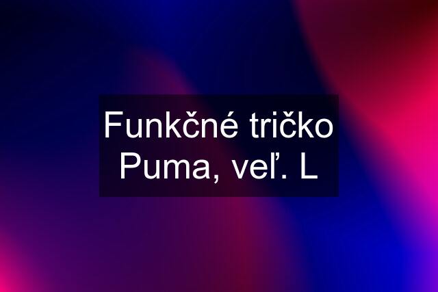 Funkčné tričko Puma, veľ. L