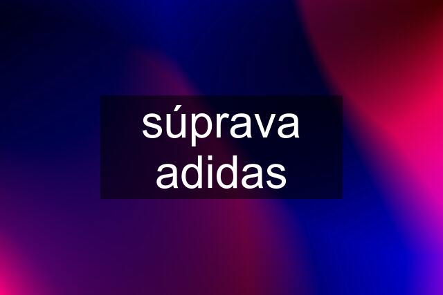 súprava adidas