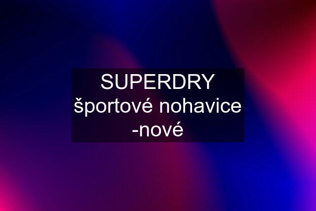 SUPERDRY športové nohavice -nové