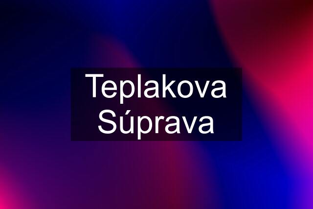 Teplakova Súprava