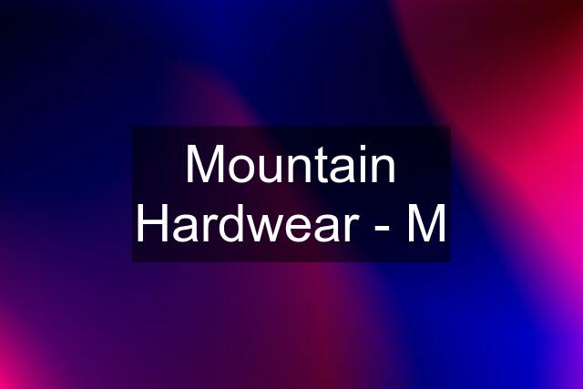 Mountain Hardwear - M