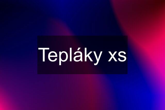 Tepláky xs