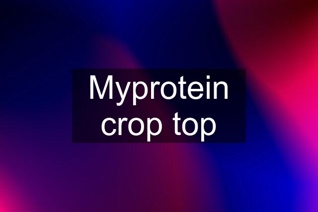 Myprotein crop top