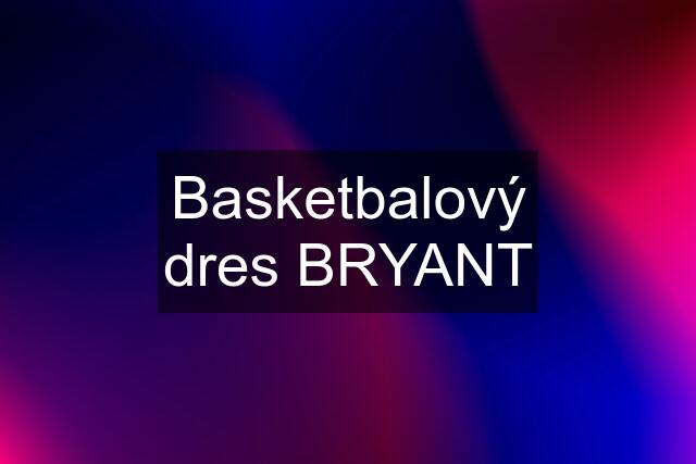 Basketbalový dres BRYANT