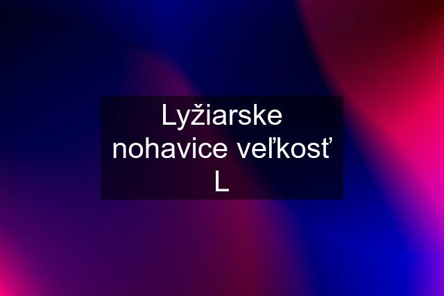 Lyžiarske nohavice veľkosť L