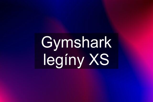 Gymshark legíny XS