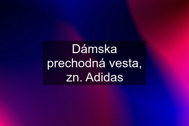 Dámska prechodná vesta, zn. Adidas