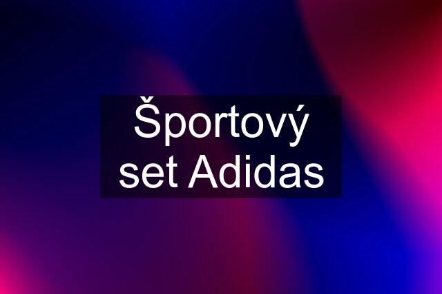 Športový set Adidas