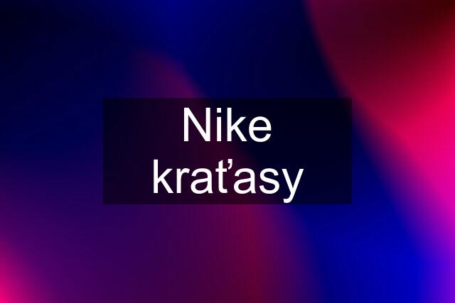 Nike kraťasy