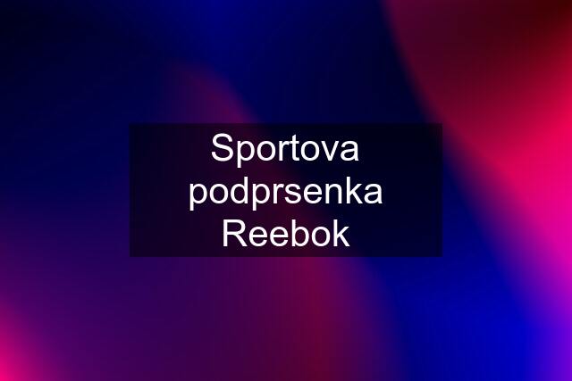 Sportova podprsenka Reebok