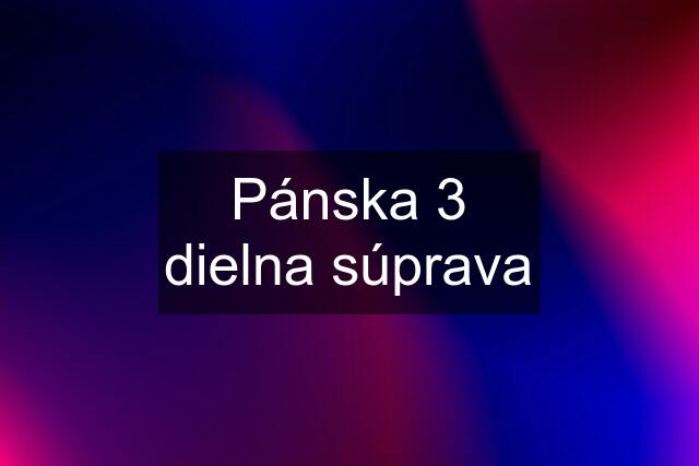 Pánska 3 dielna súprava