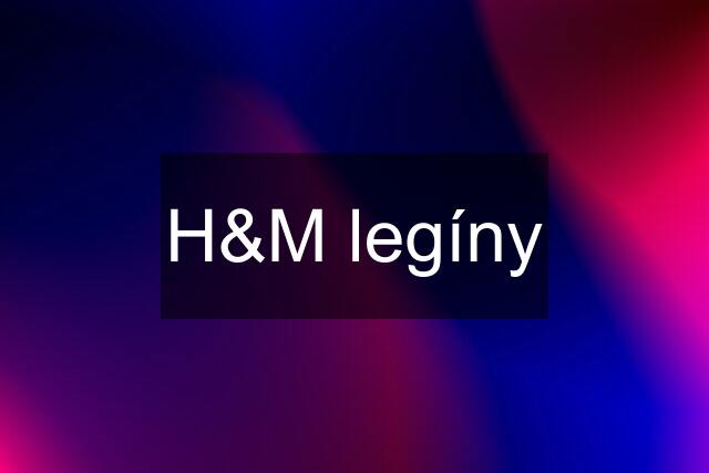 H&M legíny