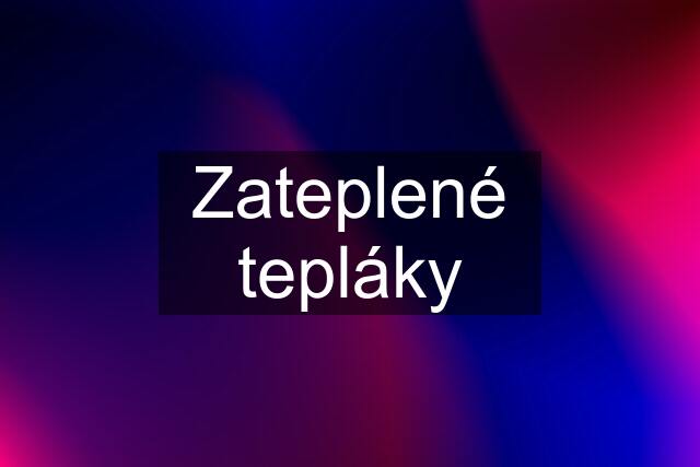 Zateplené tepláky