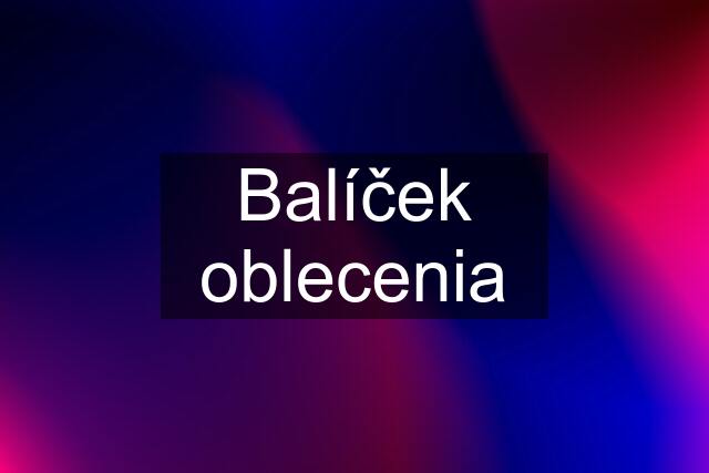 Balíček oblecenia