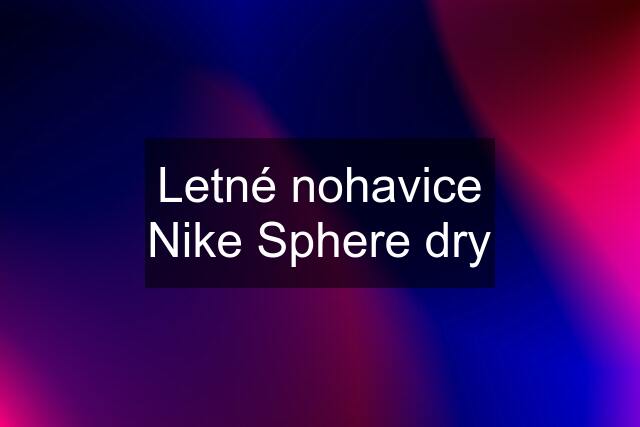 Letné nohavice Nike Sphere dry