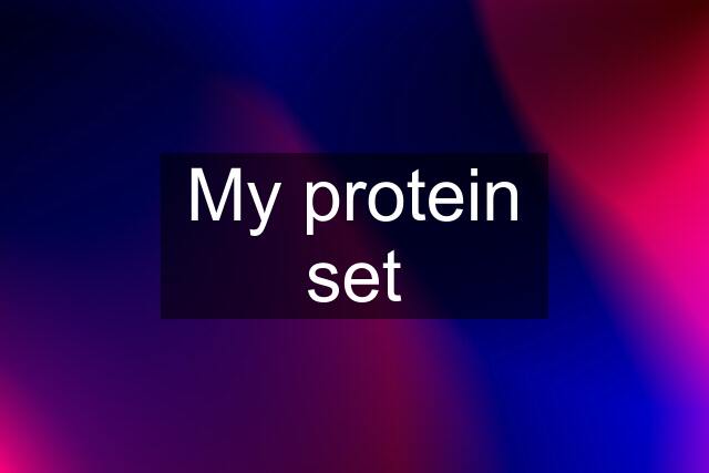 My protein set
