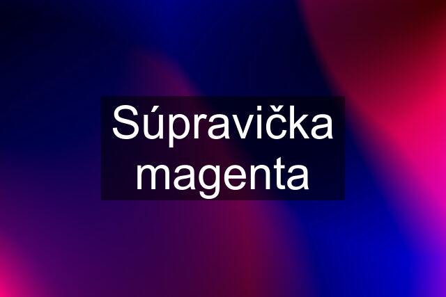 Súpravička magenta