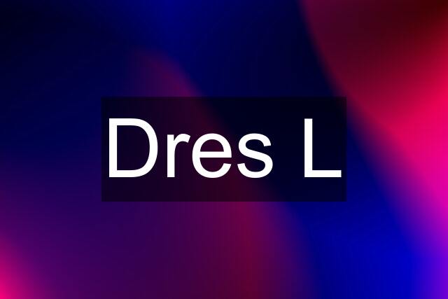 Dres L