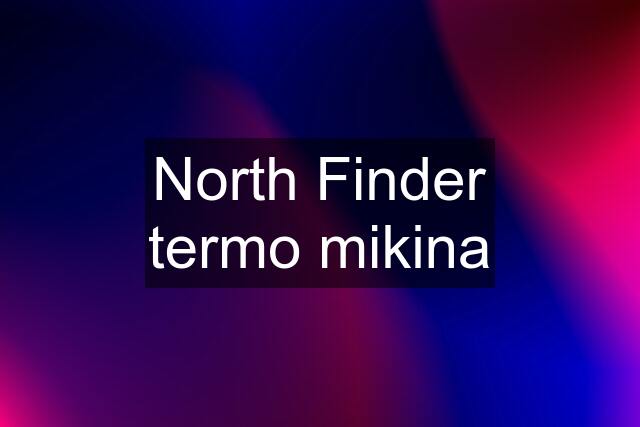 North Finder termo mikina