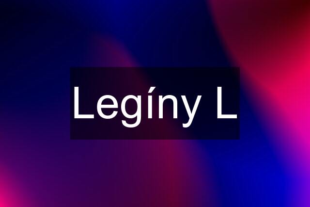 Legíny L