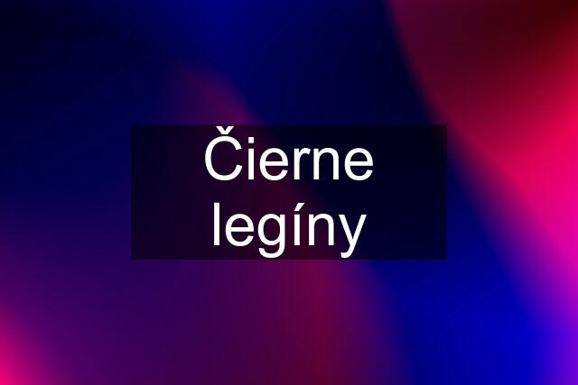 Čierne legíny