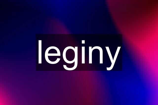 leginy