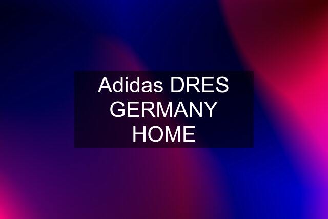 Adidas DRES GERMANY HOME