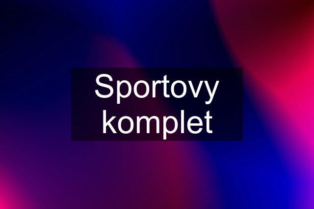 Sportovy komplet