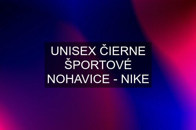 UNISEX ČIERNE ŠPORTOVÉ NOHAVICE - NIKE