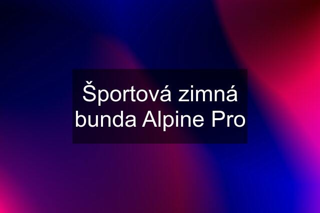 Športová zimná bunda Alpine Pro