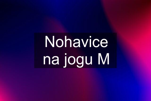 Nohavice na jogu M