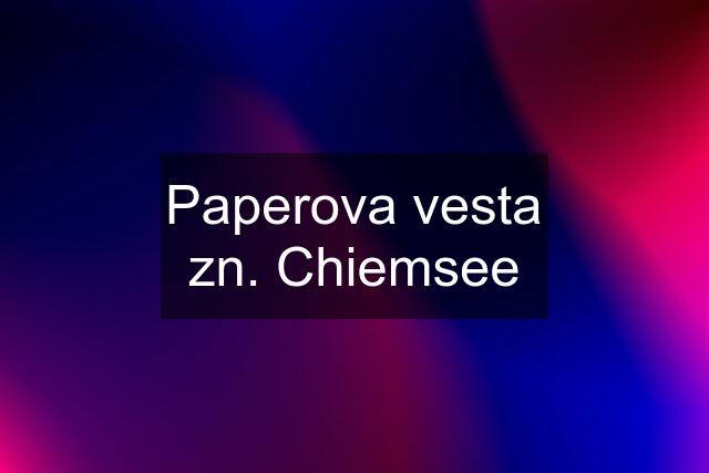 Paperova vesta zn. Chiemsee